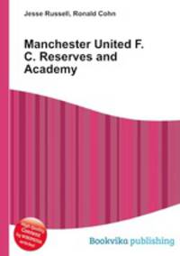 Manchester United F.C. Reserves and Academy