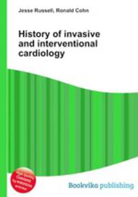 History of invasive and interventional cardiology
