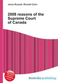 2008 reasons of the Supreme Court of Canada