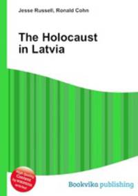 The Holocaust in Latvia