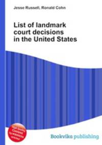 List of landmark court decisions in the United States