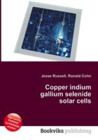 Copper indium gallium selenide solar cells