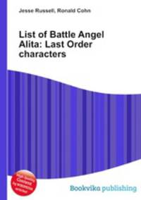 List of Battle Angel Alita: Last Order characters