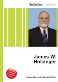 James W. Holsinger
