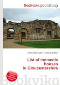 List of monastic houses in Gloucestershire