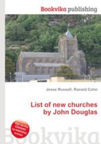 List of new churches by John Douglas