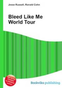 Bleed Like Me World Tour