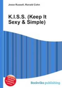 K.I.S.S. (Keep It Sexy & Simple)