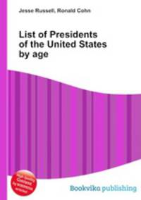 List of Presidents of the United States by age
