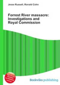 Forrest River massacre: Investigations and Royal Commission