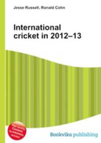 International cricket in 2012–13