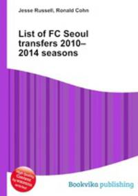 List of FC Seoul transfers 2010–2014 seasons