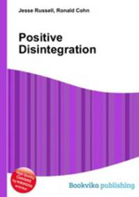 Positive Disintegration