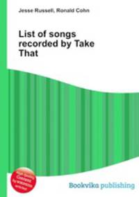 List of songs recorded by Take That