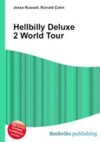 Hellbilly Deluxe 2 World Tour