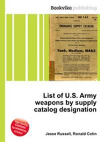 List of U.S. Army weapons by supply catalog designation