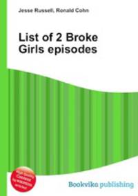 List of 2 Broke Girls episodes