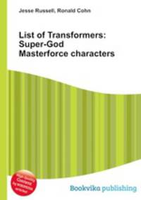 List of Transformers: Super-God Masterforce characters