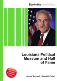 Louisiana Political Museum and Hall of Fame