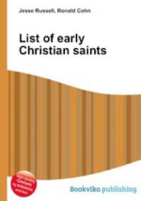 List of early Christian saints