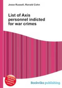 List of Axis personnel indicted for war crimes
