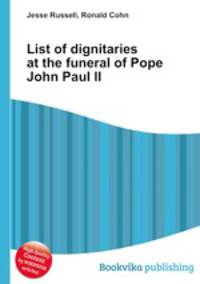 List of dignitaries at the funeral of Pope John Paul II