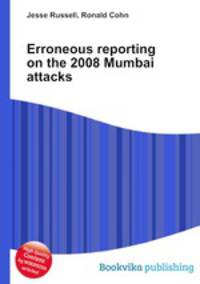 Erroneous reporting on the 2008 Mumbai attacks