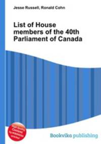 List of House members of the 40th Parliament of Canada