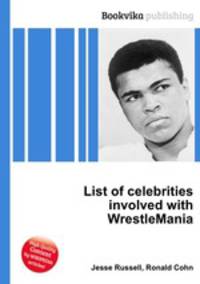 List of celebrities involved with WrestleMania