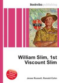 William Slim, 1st Viscount Slim