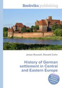 History of German settlement in Central and Eastern Europe