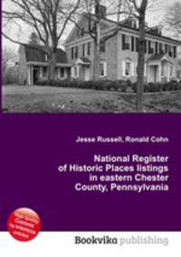 National Register of Historic Places listings in eastern Chester County, Pennsylvania