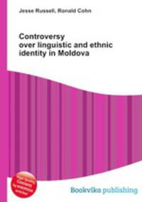 Controversy over linguistic and ethnic identity in Moldova