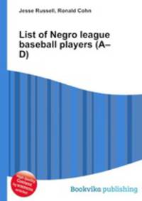 List of Negro league baseball players (A–D)