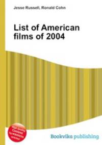 List of American films of 2004