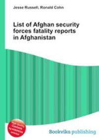 List of Afghan security forces fatality reports in Afghanistan