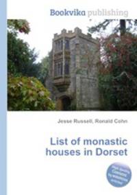List of monastic houses in Dorset