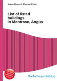 List of listed buildings in Montrose, Angus
