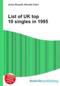 List of UK top 10 singles in 1995