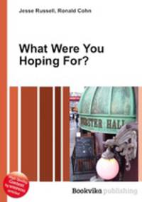 What Were You Hoping For?