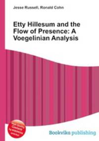 Etty Hillesum and the Flow of Presence: A Voegelinian Analysis