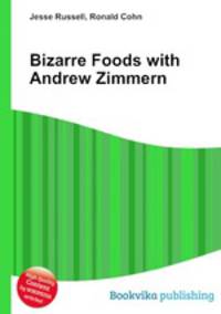 Bizarre Foods with Andrew Zimmern