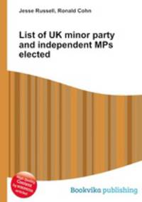 List of UK minor party and independent MPs elected