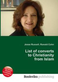 List of converts to Christianity from Islam