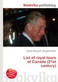 List of royal tours of Canada (21st century)