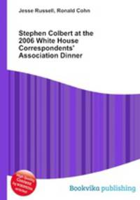 Stephen Colbert at the 2006 White House Correspondents