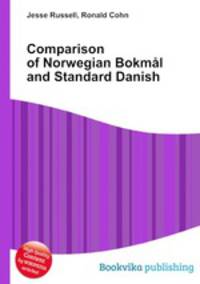 Comparison of Norwegian Bokmal and Standard Danish