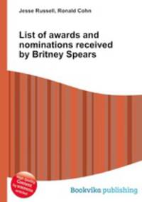 List of awards and nominations received by Britney Spears