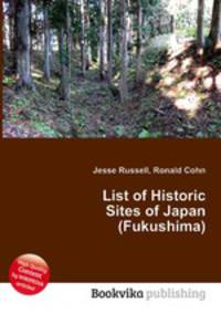 List of Historic Sites of Japan (Fukushima)