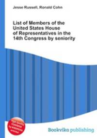 List of Members of the United States House of Representatives in the 14th Congress by seniority